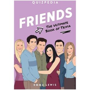 Brand New: Friends Quizpedia: The Ultimate Book Of Trivia by Emma Lewis